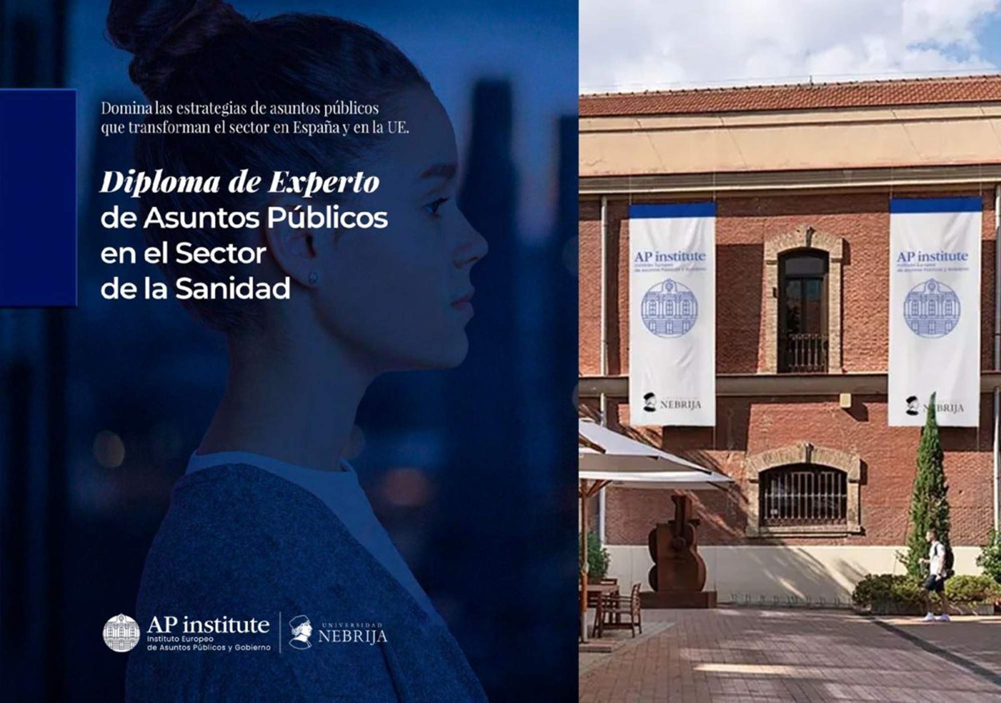 AP Institute y Universidad Nebrija lanzan el primer Diploma de Experto en Asuntos Públicos en Sanidad AP Institute y Universidad Nebrija lanzan el primer Diploma de Experto en Asuntos Públicos en Sanidad