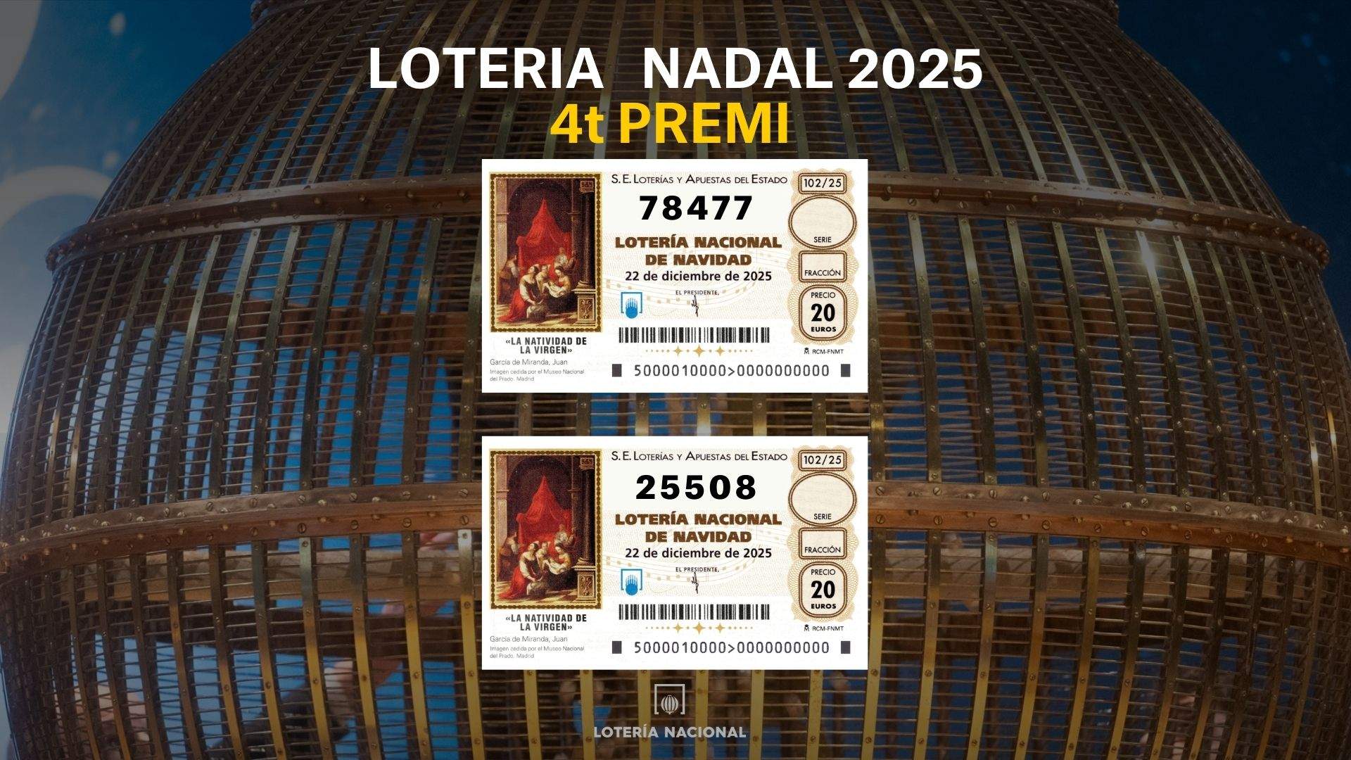 Cuarto premio de la Lotería de Navidad 2025: 78477 y 25508