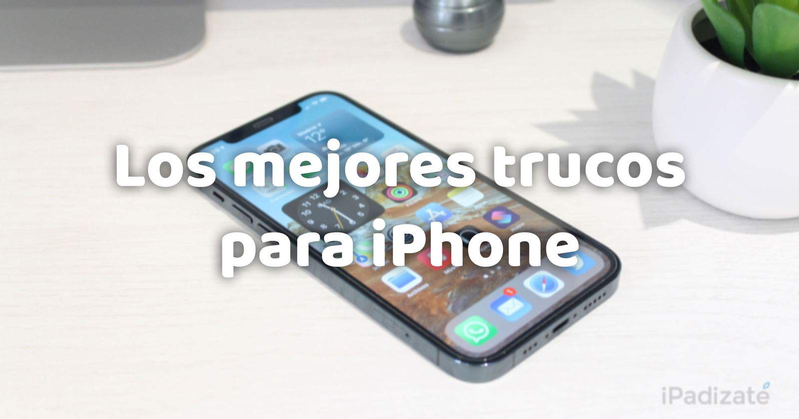 Los mejores trucos para iPhone de la semana