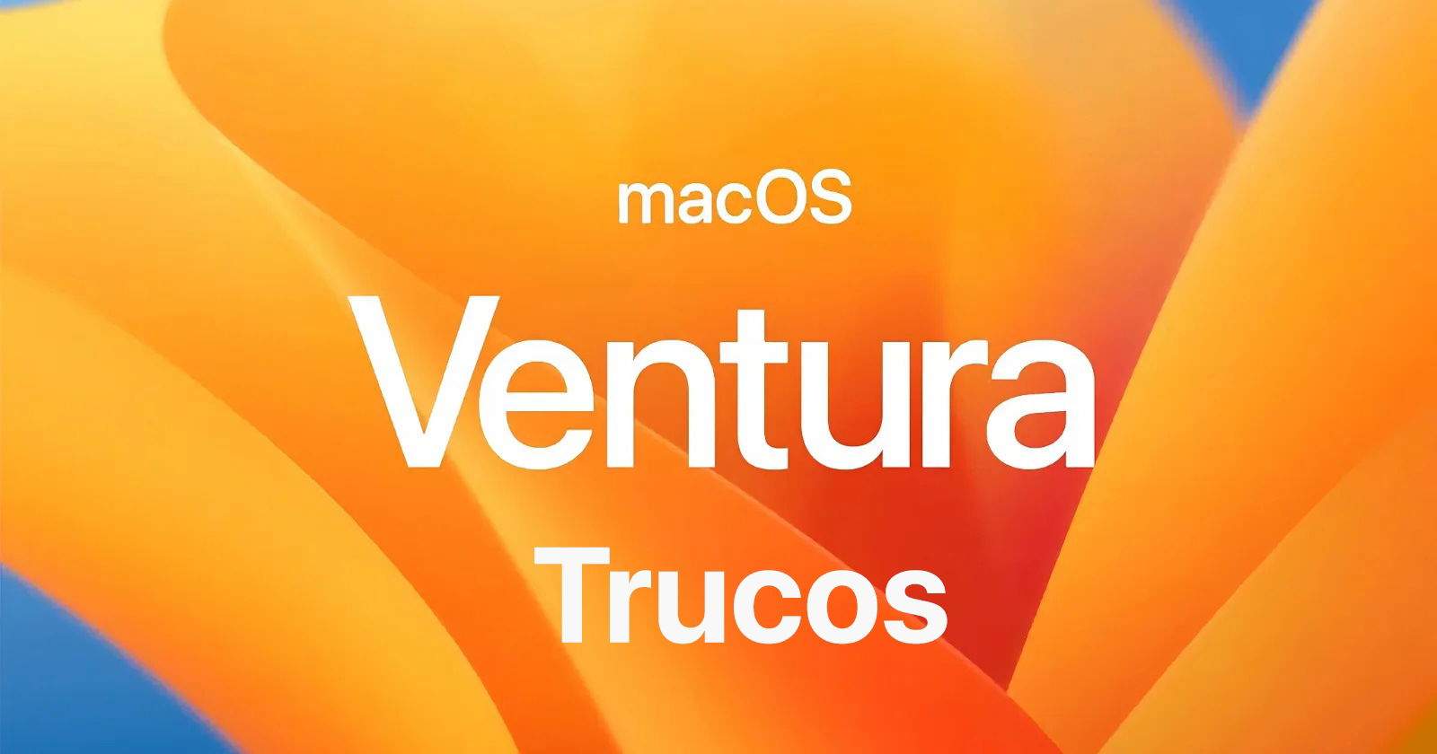 Los 20 mejores trucos de macOS Ventura