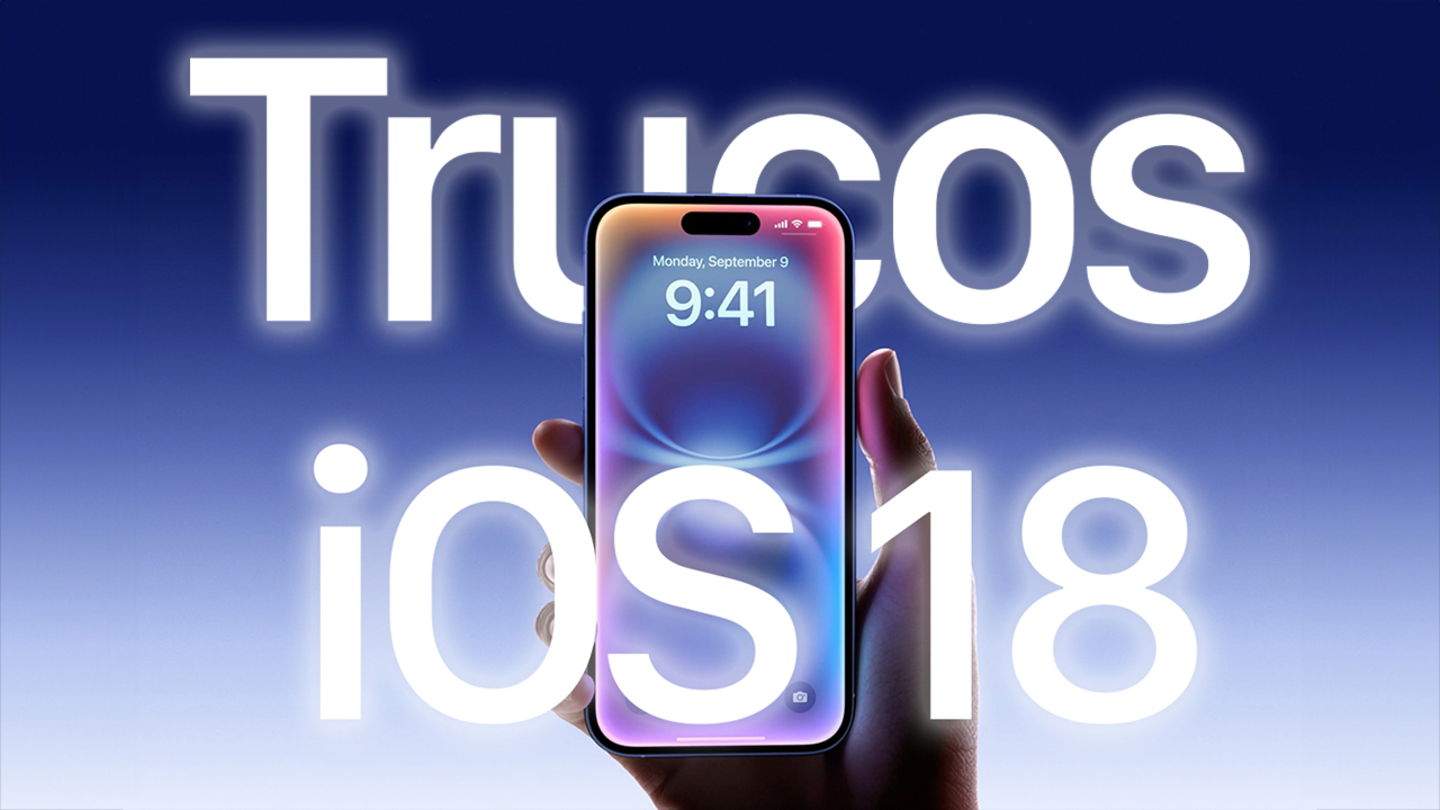 Els 25 millors trucs d'iOS 18 que no et pots perdre a l'iPhone