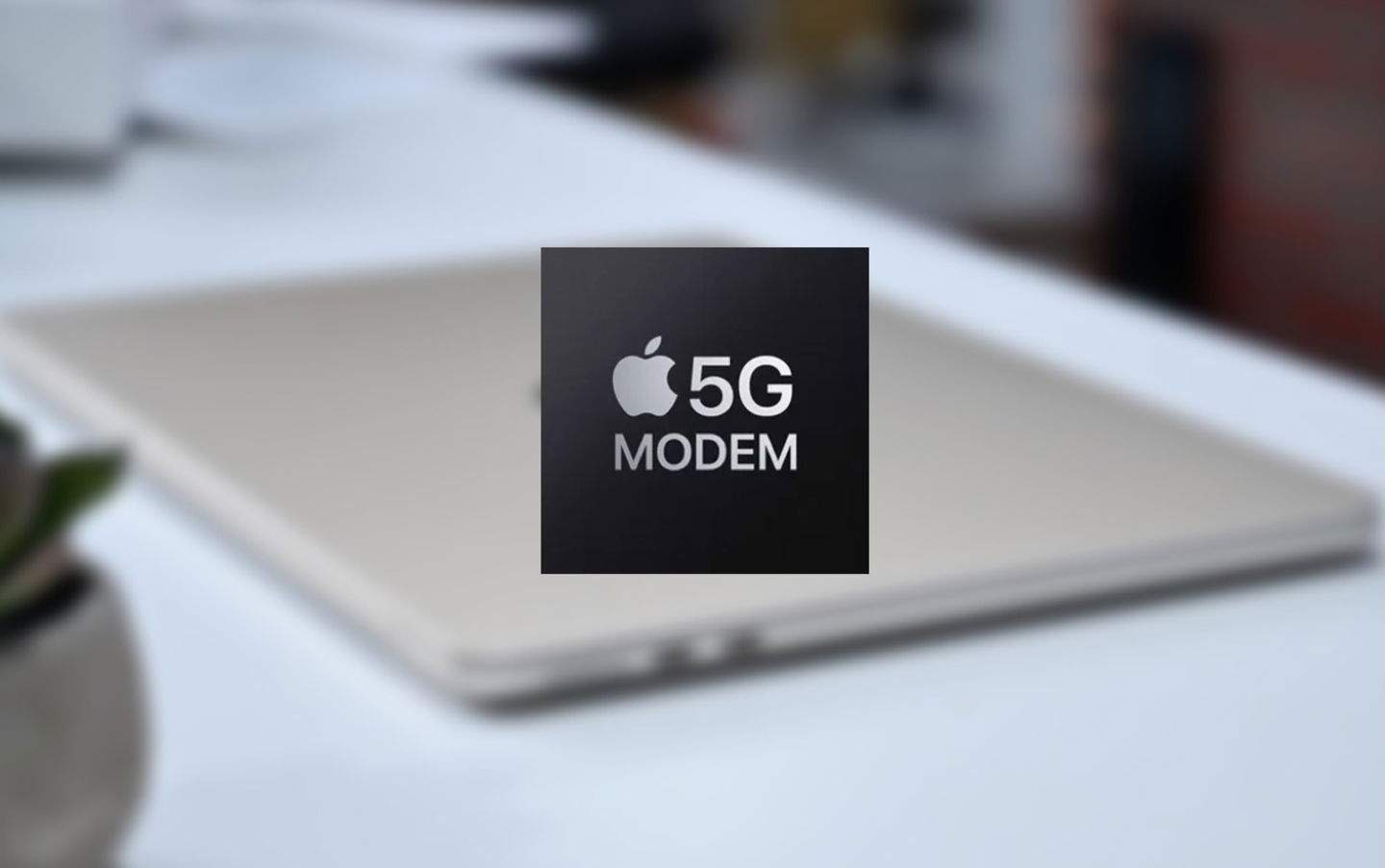 Apple se plantea añadir 5G a los Mac y tiene todo el sentido