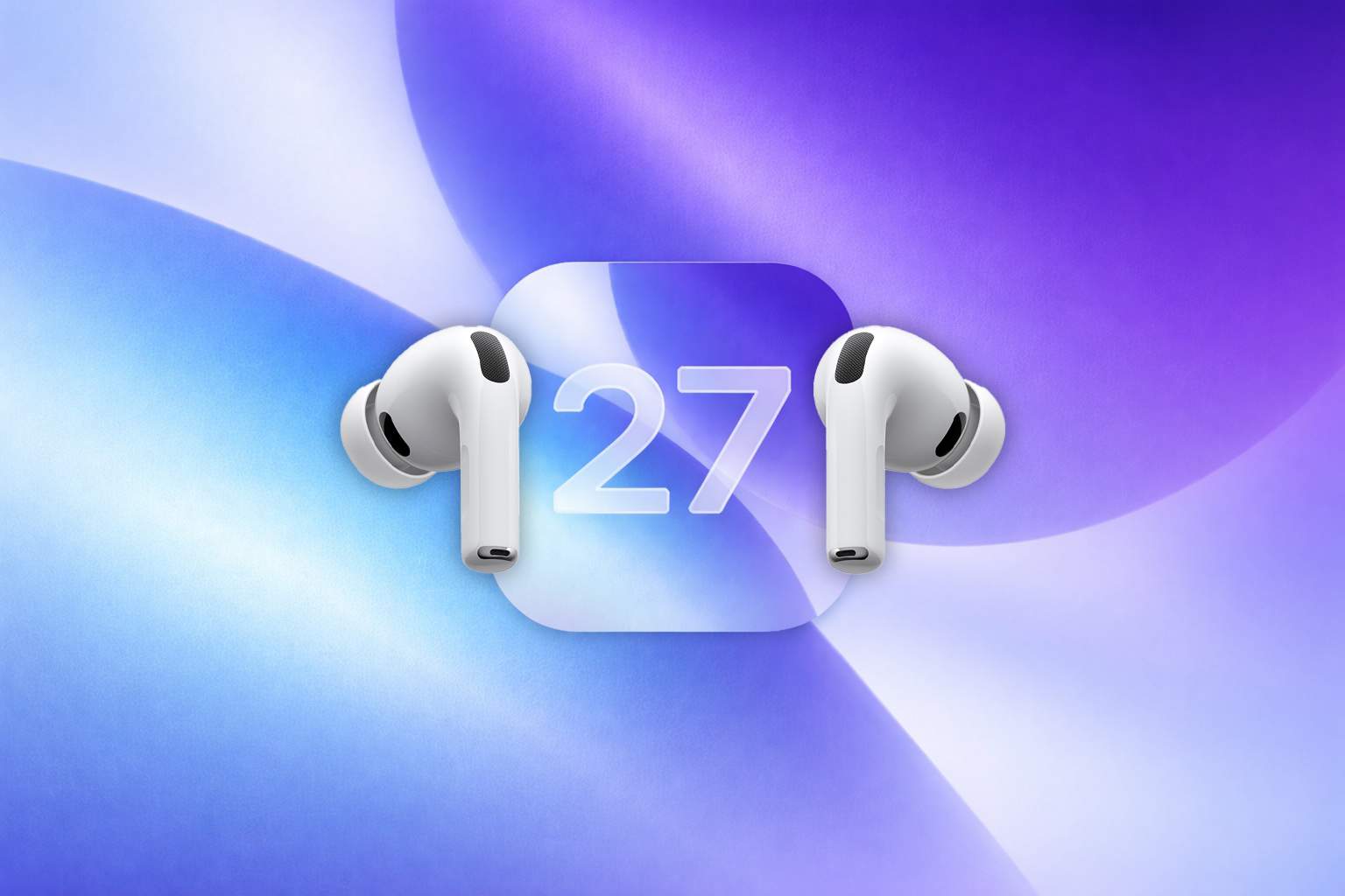 iOS 27 podria millorar també un dispositiu inesperat: els AirPods
