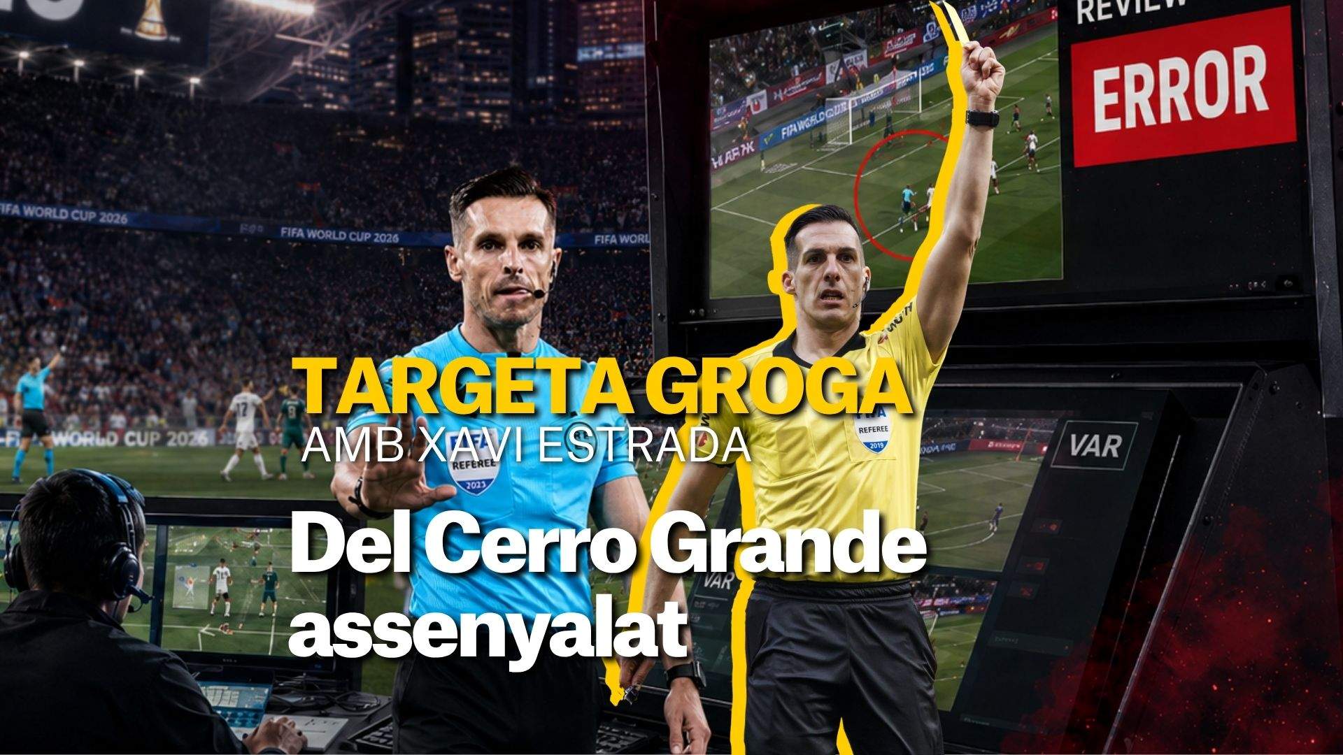 Xavier Estrada Fernández carrega contra Del Cerro Grande per manipular el protocol VAR al Mundial