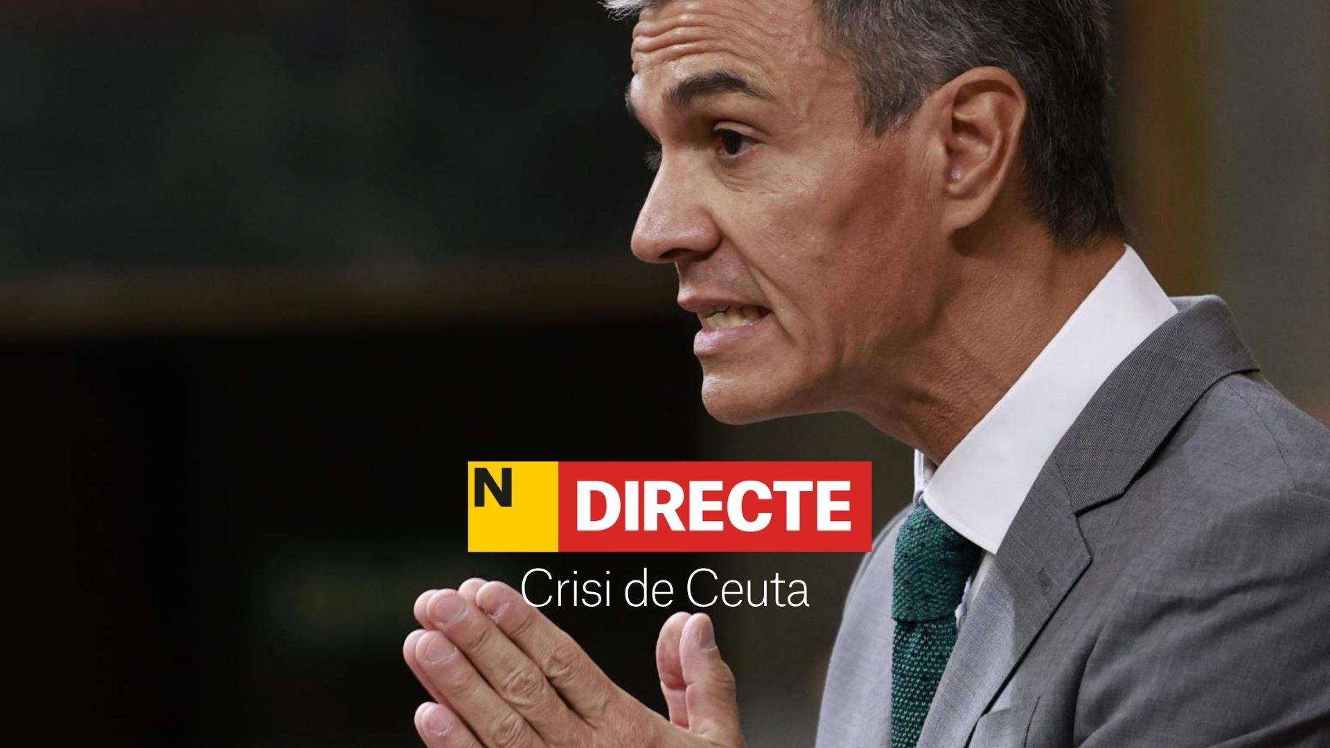Pedro Sánchez compareix per la crisi a Ceuta, DIRECTE | Última hora del president al Congrés
