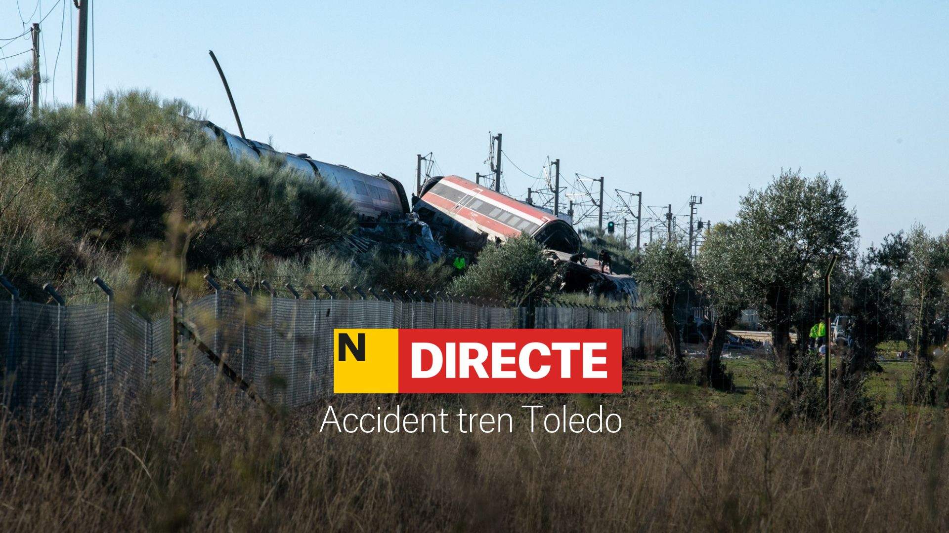 Accident de tren a Toledo, DIRECTE | Última hora del xoc entre un AVE i un Iryo