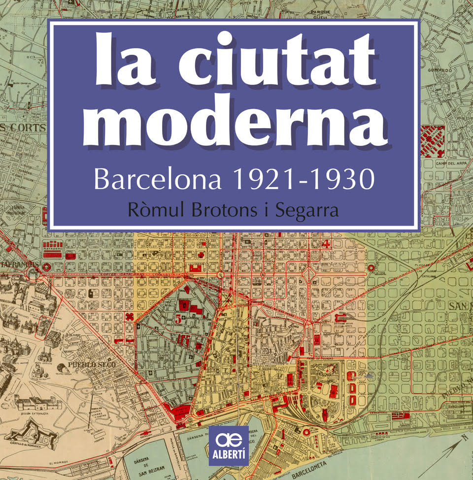 Portada del llibre 'La ciutat moderna. Barcelona 1921-1930'