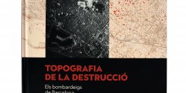'Topografia de la destrucció': Barcelona revisa els bombardeigs patits, 80 anys després