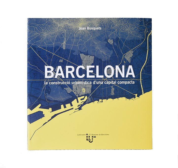 Joan Busquets dissecciona la construcció urbanística de Barcelona