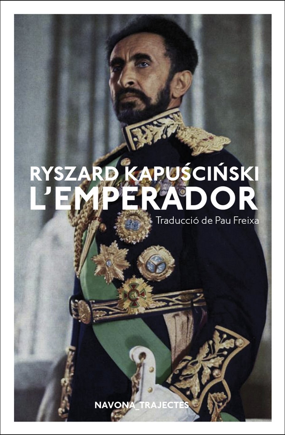 Ryszard Kapuściński, 'L'emperador'. Navona, 208 p., 17 €.