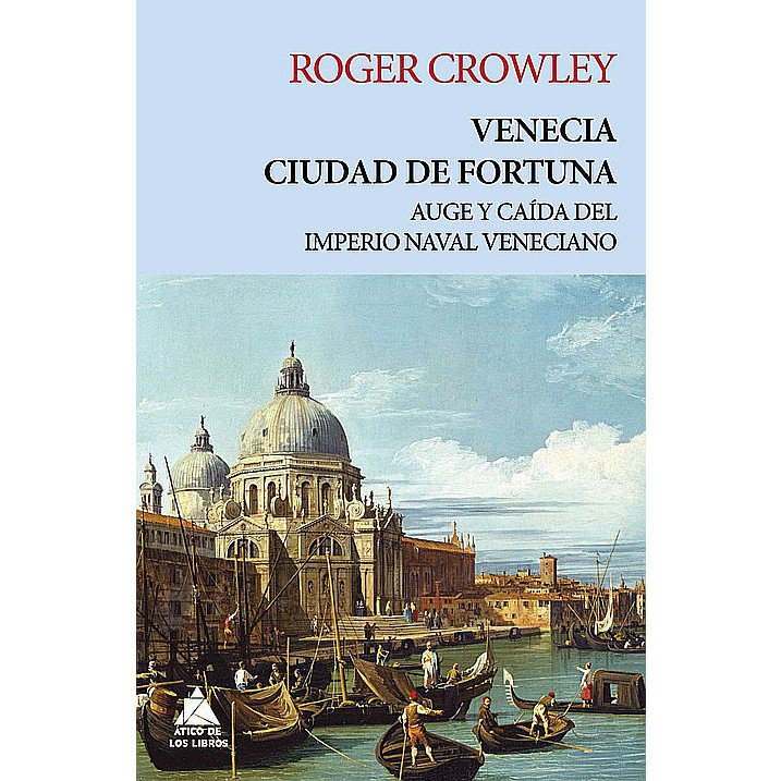 Portada de 'Venecia, ciudad de fortuna' de Roger Crowley
