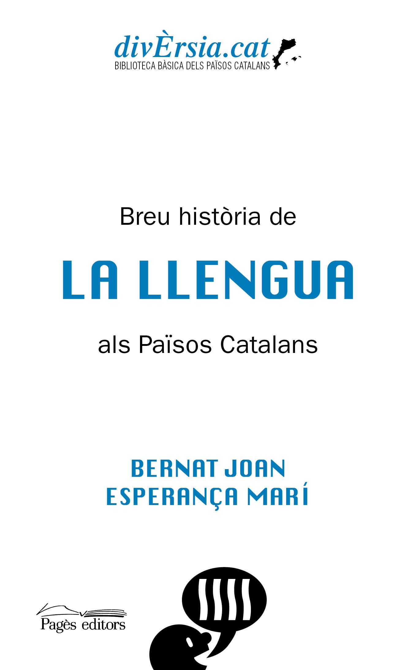 B. Joan   E. Marí, 'Breu historia de la llengua als Països Catalans'. Ed. Gregal, 160 p., 16 €