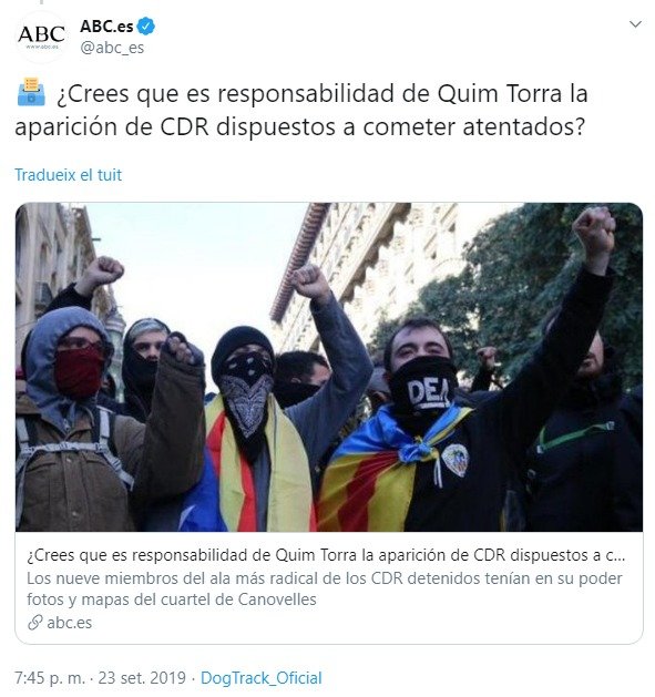  5  ABC es al Twitter   🗳 ¿Crees que es responsabilidad de Quim Torra la aparición de CDR dispuestos a cometer atentados  https   t co vKqSBBiWUS    Twitter