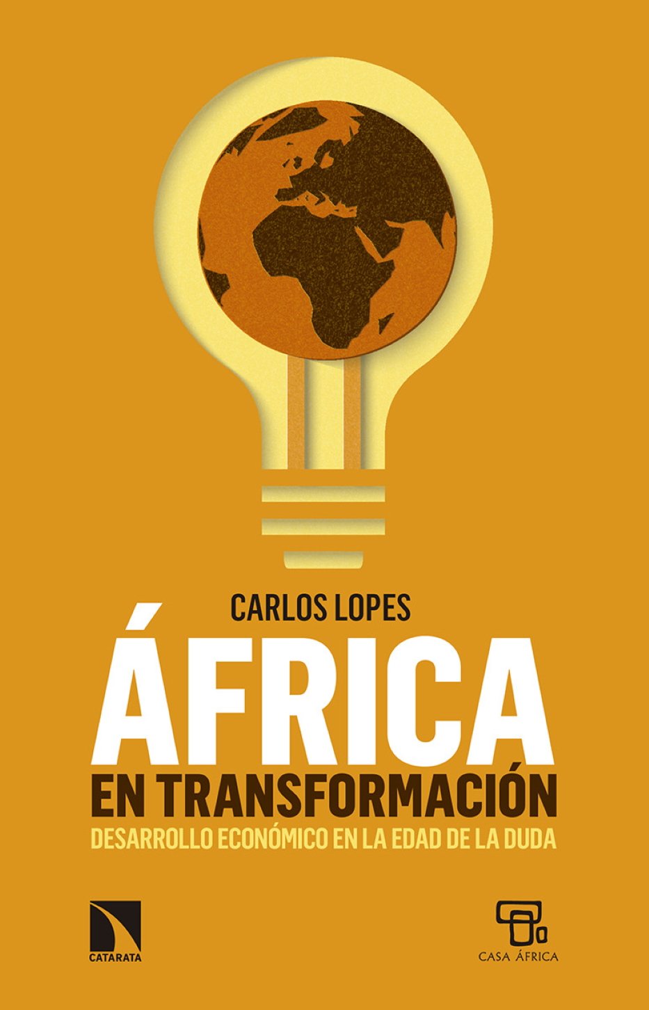 Carlos Lopes, 'África en transformación'. Los Libros de la Catarata, 240 p., 17,50 €.