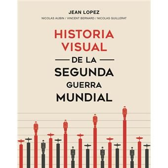 Portada de 'Historia visual de la Segunda Guerra Mundial'