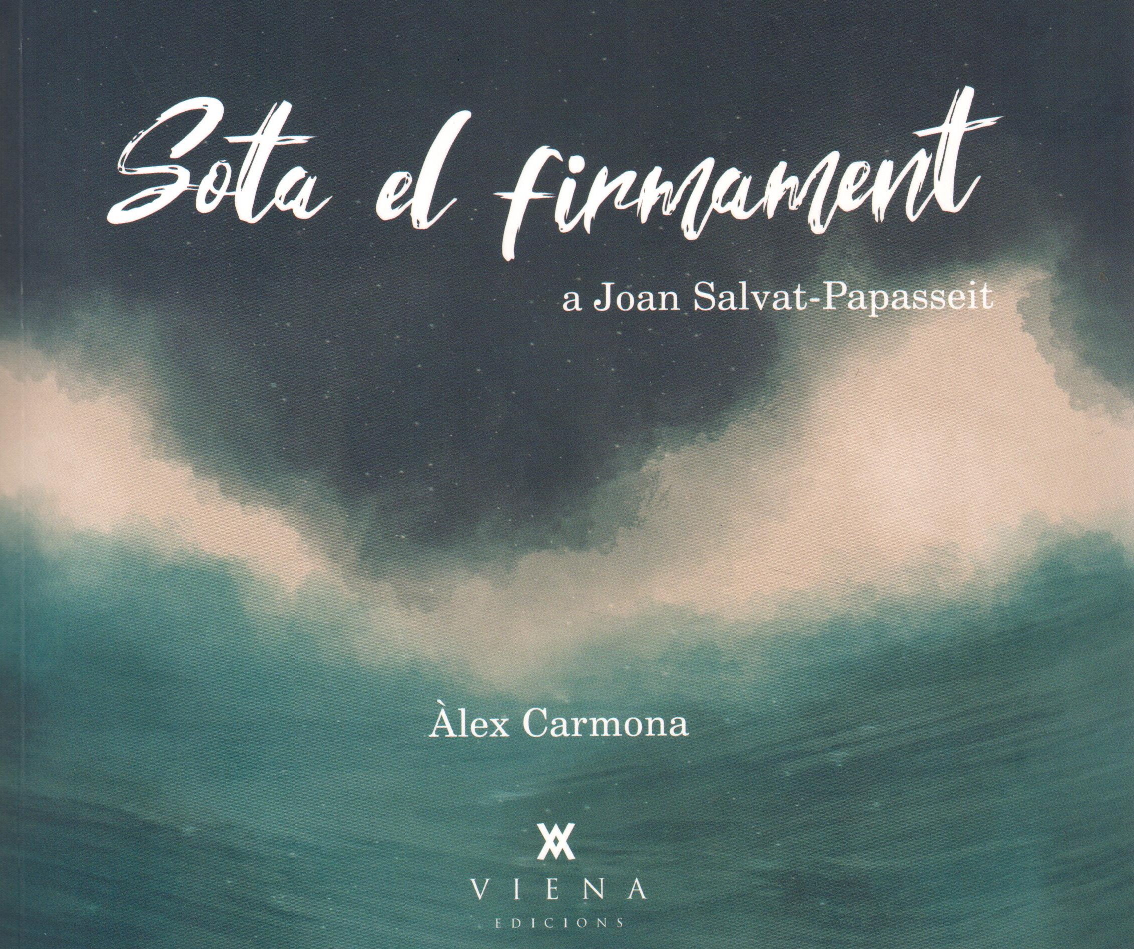 Àlex Carmona, 'Sota el firmament. A Salvat Papasseit'. Ed. Viena, CD + llibre de 128 p., 19 €.