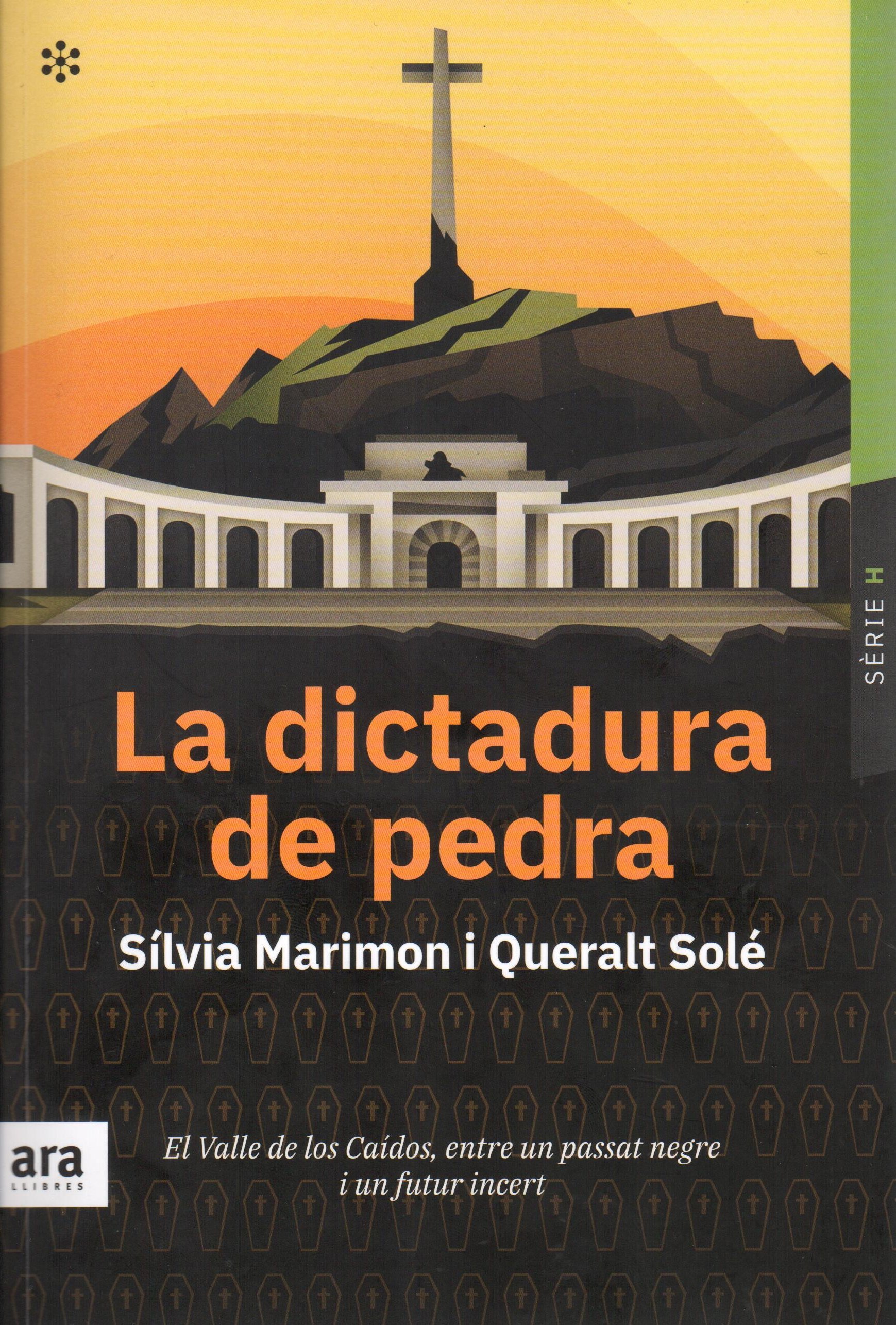 S. Marimon i Q. Solé, 'La dictadura de pedra'. Ara Llibres. 