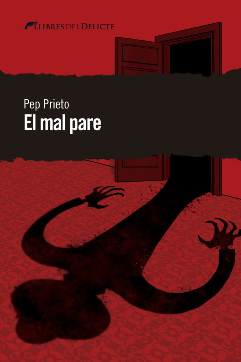 Pep Prieto, 'El mal pare'. Els Llibres del Delicte, 276 p., 17,50 €.